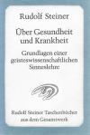 Steiner, Über Gesundheit und Krankheit.