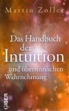 Zoller, Das Handbuch der Intuition und übersinnliche Wahrnehmung.