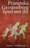 Gerstenberg, Spiel mit ihr.