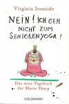 Ironside, Nein! Ich geh nicht zum Seniorenyoga!