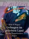 Wagner, Gefangen im geliebten Land