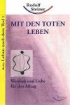 Steiner, Mit den Toten leben.