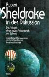 Dürr-Gottwald, Rupert Sheldrake in der Diskussion.