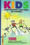 KIDS Deutschschweiz und Tessin mit Kindern.