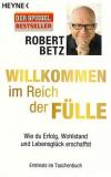 Betz, Willkommen im Reich der Fülle