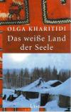 Kharitidi, Das weiße Land der Seele