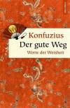 Kong, Der gute Weg Konfuzius.