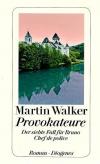 Walker, Provokateure