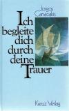Canacakis, Ich begleite dich durch deine Trauer