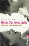 Clement, Guter Sex trotz Liebe.