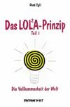 Egli, Das Lola Prinzip