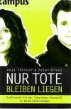 Förser, Kreuz, Nur Tote Bleiben Liegen.