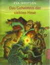 Ibbotson, Das Geheimnis der siebten Hexe.