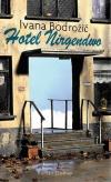 Bodrozic, Hotel Nirgendwo.jpeg