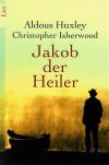 Huxley, Jakob der Heiler