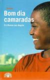 Ondjaki, Bom dia camaradas (2)