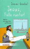 Goebel, Jesus, Füsse runter!.