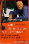Maeder, Vom Herzchirurgen zum Fernfahrer