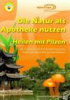 Schmaus, Die Natur als Apotheke nutzen.