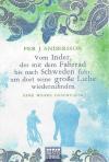Andersson, Vom inder, derm mit dem Fahrrad bis nach schweden fuhr, um dort seine grosse liebe wiederzufinden.