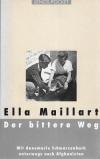 Maillart, Der bittere Weg.