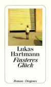 Hartmann, Finsteres Glück.