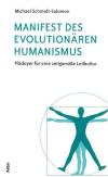 Schmidt- Salomon, Manifest des evolutionären humanismus