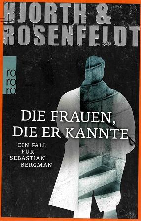 Hjorth/Rosenfeldt, Die Frauen, die er kannte.