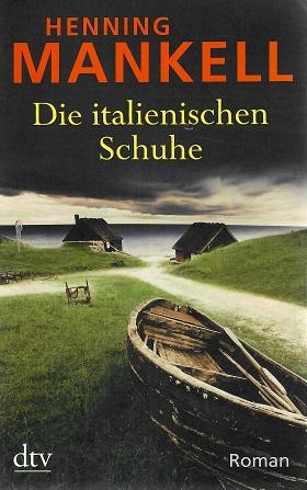 Mankell, Die italienischen Schuhe.