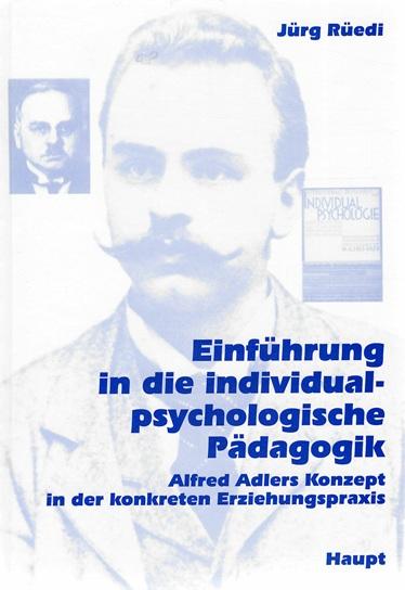 Rüedi, Einführung in die individualpsychologische Pädagogik.