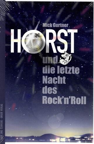 Gurtner, Horst und die letzte Nacht des Rock'n'Roll.