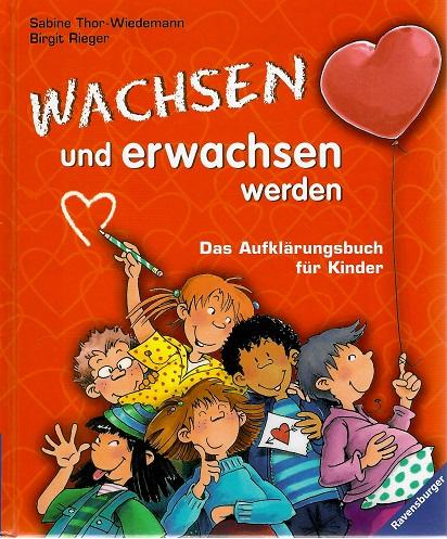 Thor-Wiedemann/Rieger, Wachsen und erwachsen werden.