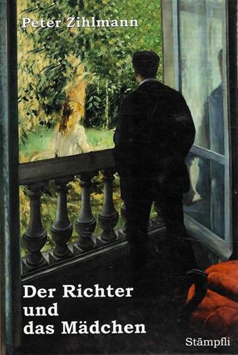 Zihlmann, Der Richter und das Mädchen.