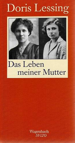 Lessing, Das Leben meiner Mutter.