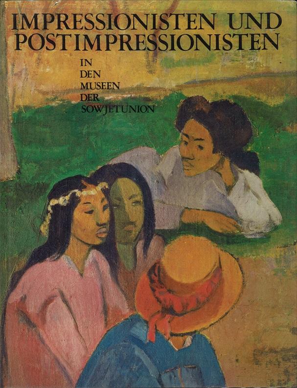 Barskaja, Impressionisten und Postimpressionisten in den Museen der Sowjetunion.