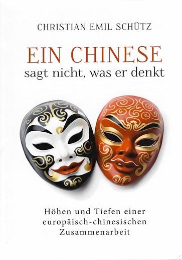 Schütz, Ein Chinese sagt nicht, was er denkt.
