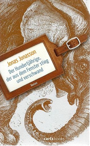Jonasson, Der Hundertjährige, der aus dem Fenster stieg und verschwand.