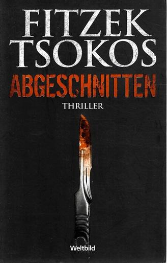 Fitzek/Tsokos, Abgeschnitten.