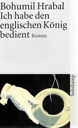 Hrabal, Ich habe den englischen König bedient.