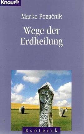 Pogacnik, Wege der Erdheilung.
