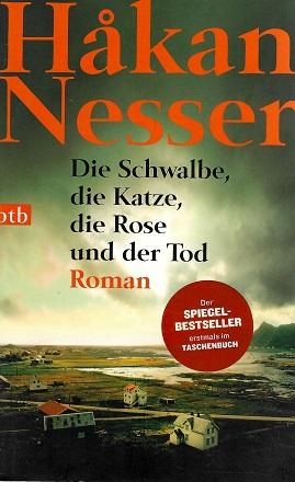 Nesser, Die Schwalbe, die Katze, die Rose und der Tod.