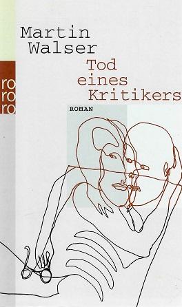 Walser, Tod eines Kritikers.