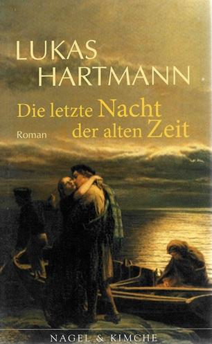 Hartmann, Die letzte Nacht der alten Zeit.