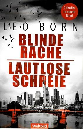 Born, Blinde Rache. Lautlose Schreie.