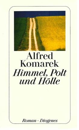 Komarek, Himmel, Polt und Hölle.