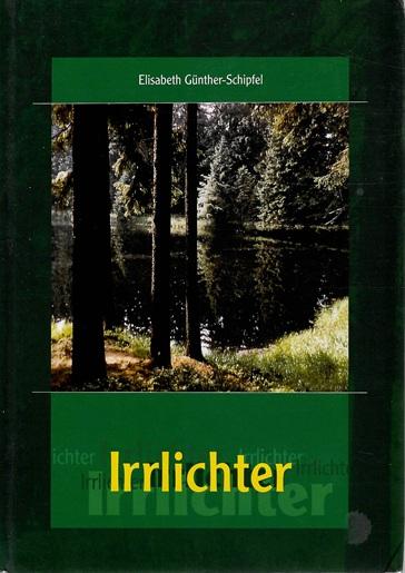 Günther-Schipfel, Irrlichter.