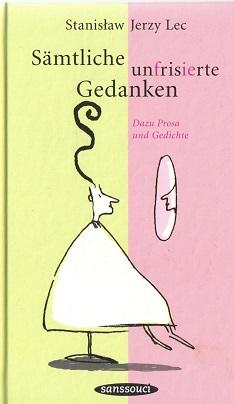 Lec, Sämtliche unfrisierte Gedanken.
