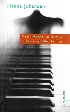 Johansen, Der Herbst, in dem ich Klavier spielen lernte.
