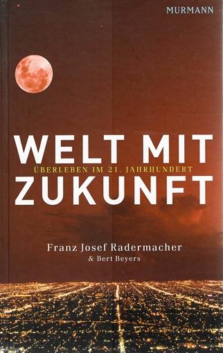 Radermacher/Beyers, Welt mit Zukunft.