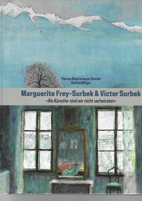 Bhattacharya-Stettler/Biffiger, Marguerite Frey-Surbek & Viktor Surbek.
